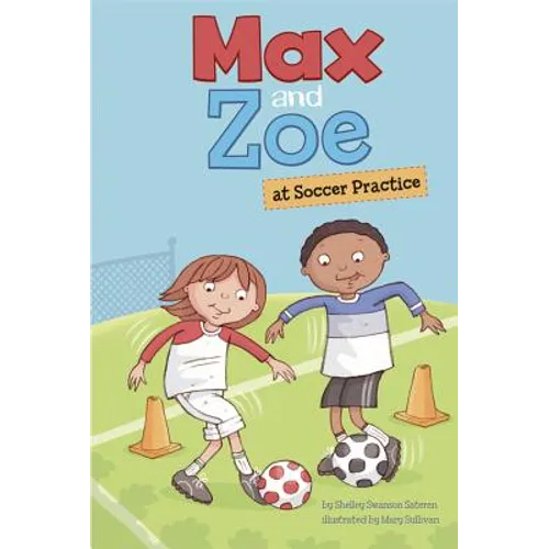 Max and Zoe at Soccer Practice - Hardcover