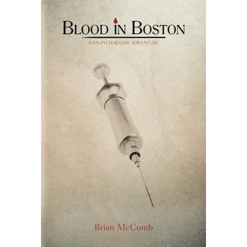 Blood in Boston: A Ralph Maguire Adventure - Paperback