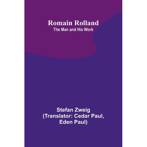 Romain Rolland: The Man and His Work - Paperback