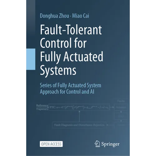 Fault-Tolerant Control for Fully Actuated Systems: Series of Fully Actuated System Approach for Control and AI - Hardcover