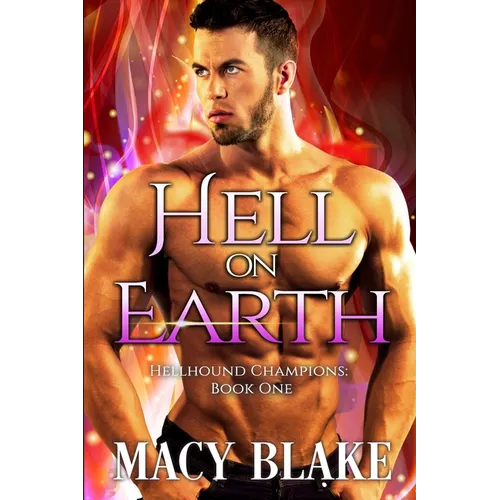 Hell On Earth: Hellhound Champions Book One - Paperback