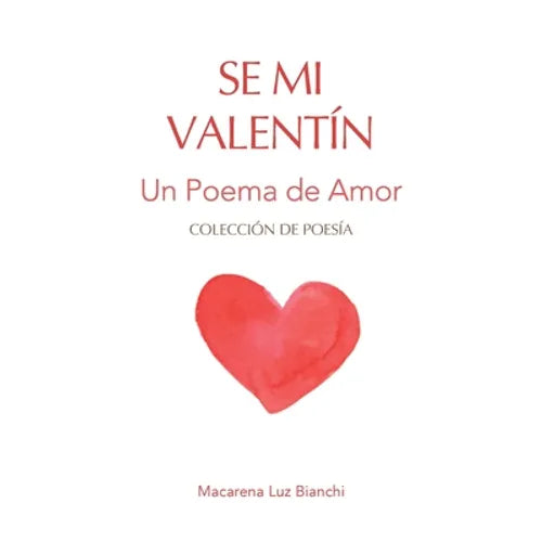 Se Mi Valentín: Un Poema de Amor - Paperback