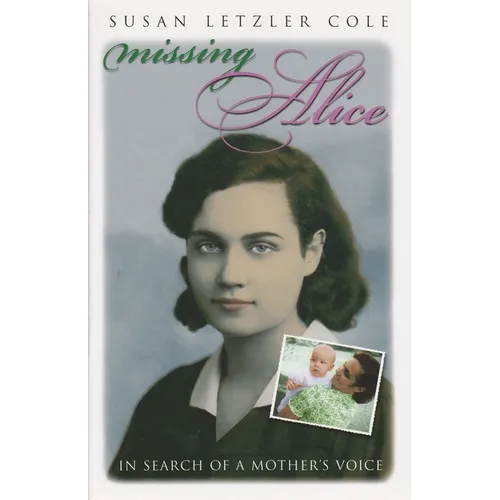 Missing Alice: In Search of a Mother's Voice - Hardcover