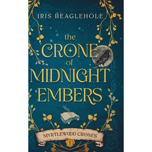 The Crone of Midnight Embers - Hardcover