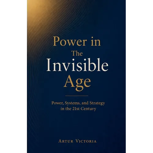 Power in the Invisible Age - Paperback