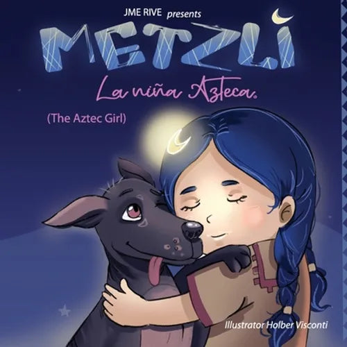Metzli: La Niña Azteca (The Aztec Girl) - Paperback