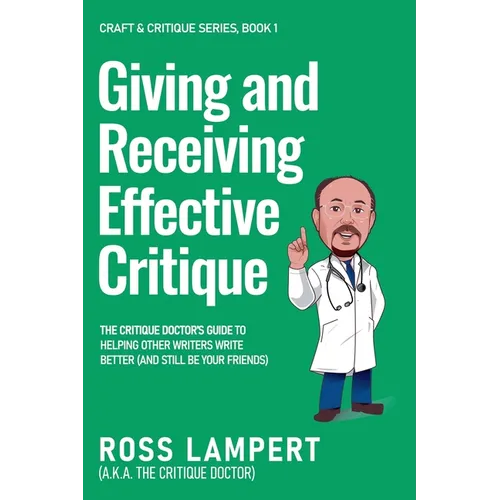 Giving and Receiving Effective Critique - Paperback
