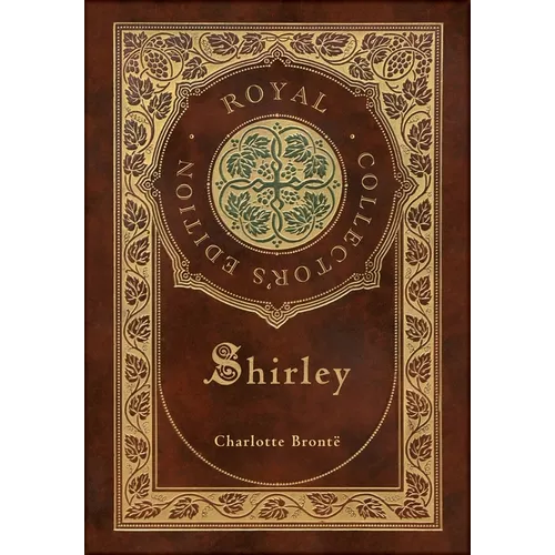 Shirley (Royal Collector's Edition) (Case Laminate Hardcover with Jacket) - Hardcover