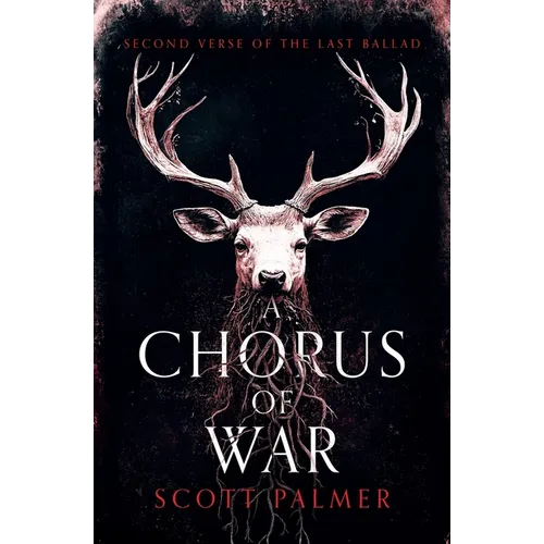 A Chorus of War: Second Verse of the Last Ballad - Paperback