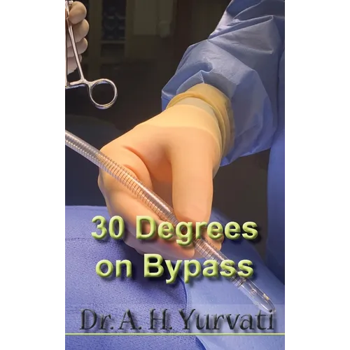 30 Degrees on Bypass - Hardcover