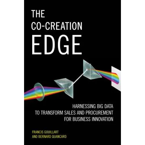 The Co-Creation Edge: Harnessing Big Data to Transform Sales and Procurement for Business Innovation - Hardcover