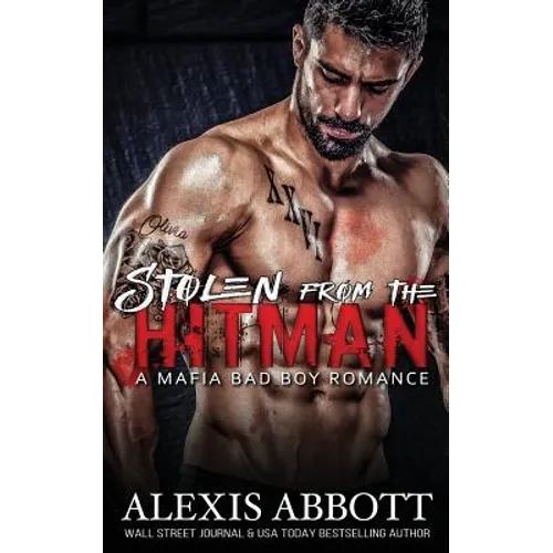 Stolen from the Hitman: A Bad Boy Mafia Romance - Paperback