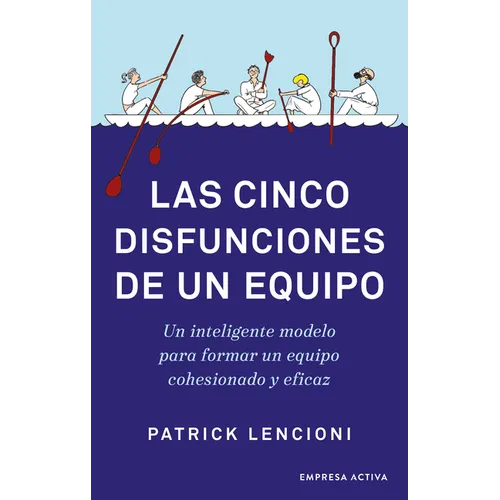 Cinco Disfunciones de Un Equipo, Las -V2* - Paperback