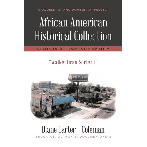 African American Historical Collection: Roots of a Community History - Paperback