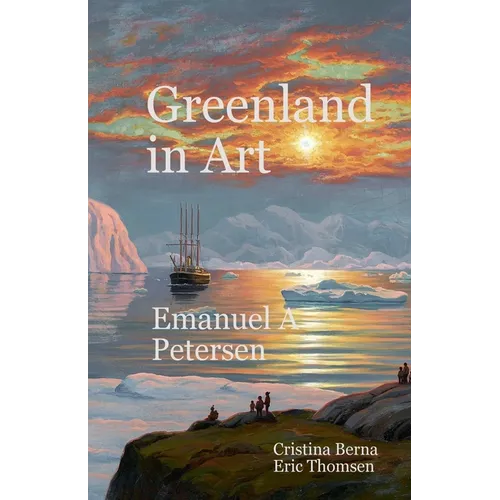Greenland in Art Emanuel A Petersen