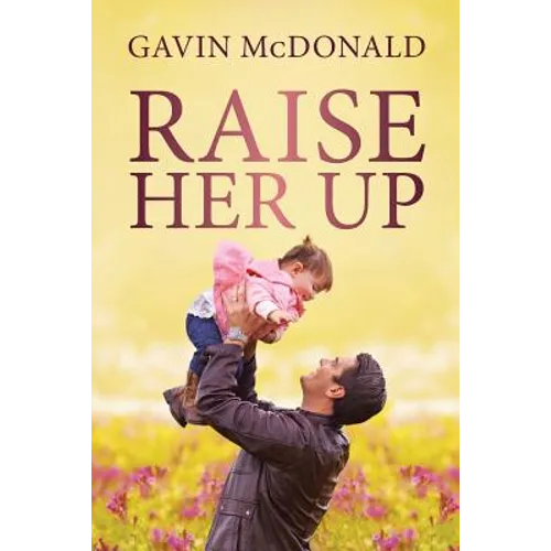 Raise Her Up - Paperback