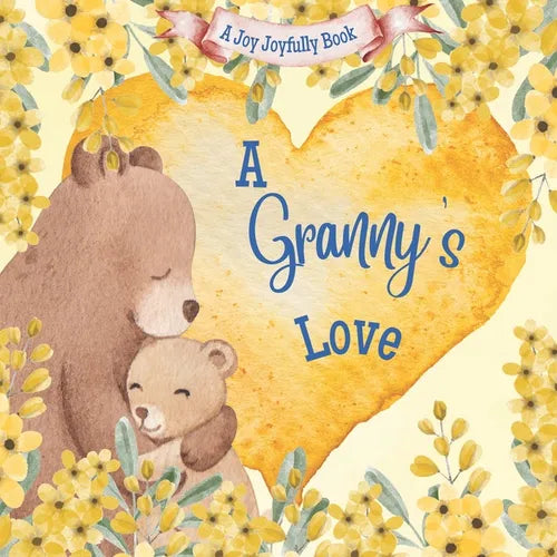 A Granny's Love!: A Rhyming Picture Book for Children and Grandparents. - Paperback