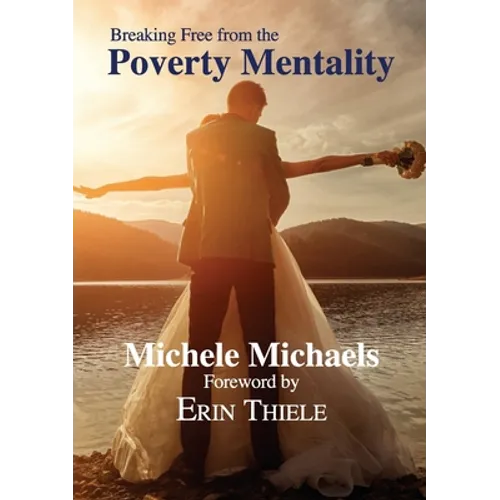 Breaking Free from the Poverty Mentality - Paperback