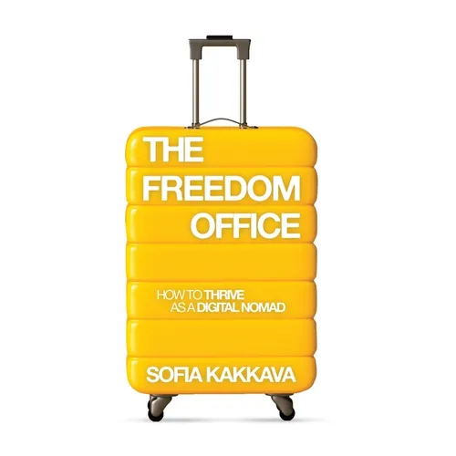The Freedom Office: How to thrive as a Digital Nomad