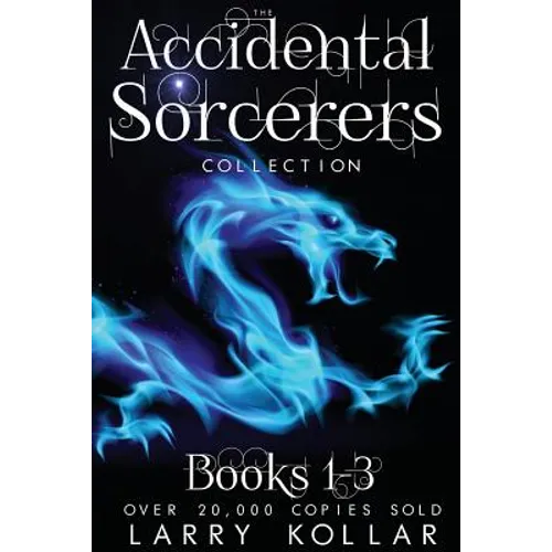 Accidental Sorcerers Collection: Books 1-3 - Paperback