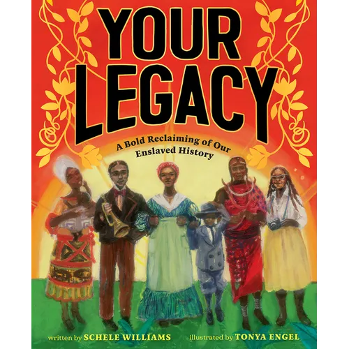 Your Legacy: A Bold Reclaiming of Our Enslaved History - Hardcover