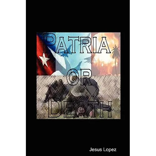 Patria or Death - Paperback