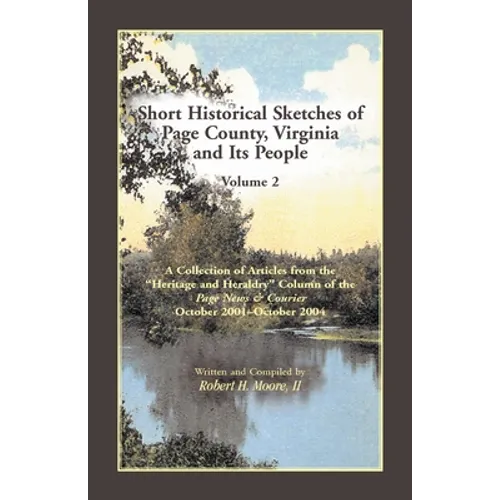 Short Historical Sketches of Page County, Virginia, and Its People: Volume 2 - Paperback