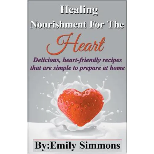Healing Nourishment for The Heart - Paperback
