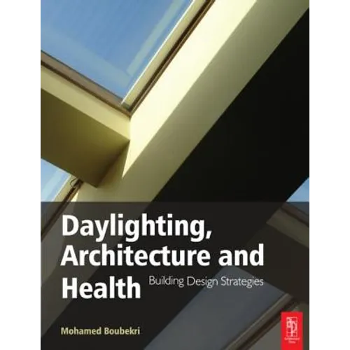 Daylighting, Architecture and Health - Paperback