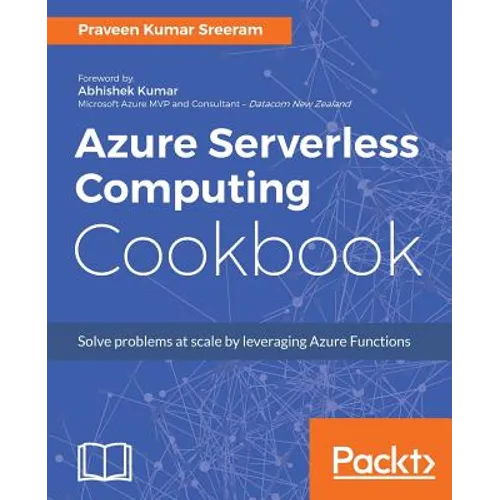 Azure Serverless Computing Cookbook - Paperback