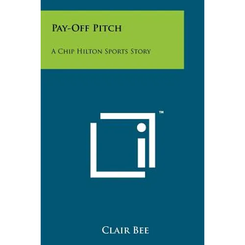 Pay-Off Pitch: A Chip Hilton Sports Story - Paperback