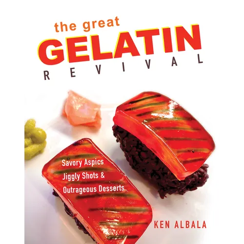 The Great Gelatin Revival: Savory Aspics, Jiggly Shots, and Outrageous Desserts - Paperback