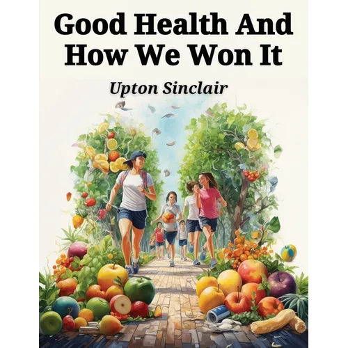 Good Health And How We Won It: The New Hygiene - Paperback