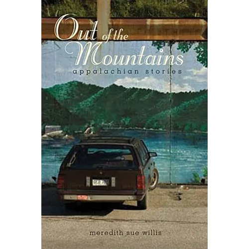 Out of the Mountains: Appalachian Stories - Hardcover