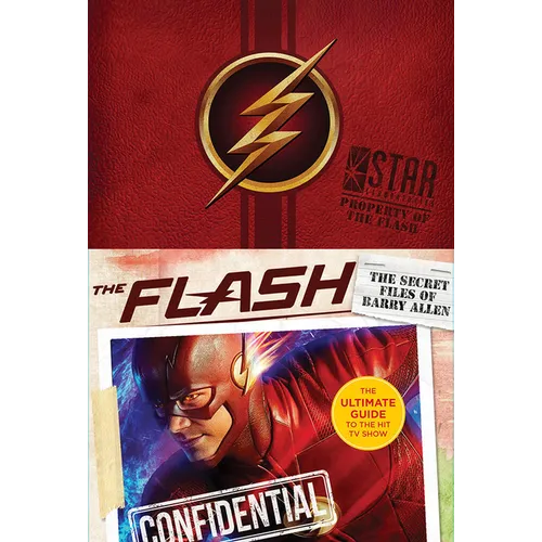 The Flash: The Secret Files of Barry Allen: The Ultimate Guide to the Hit TV Show - Hardcover