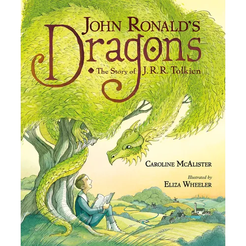 John Ronald's Dragons: The Story of J. R. R. Tolkien - Hardcover