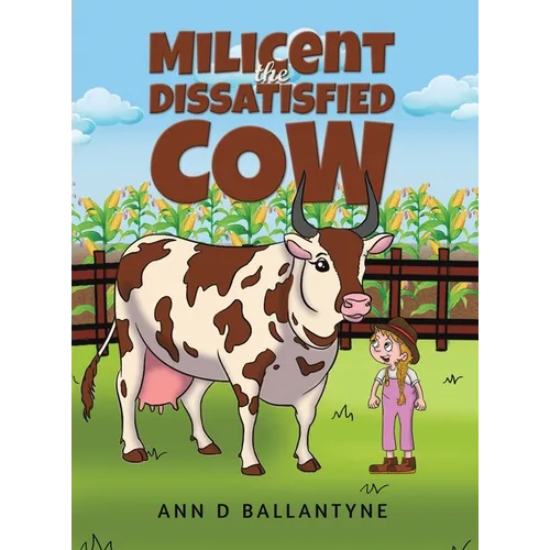 Milicent the Dissatisfied Cow - Hardcover