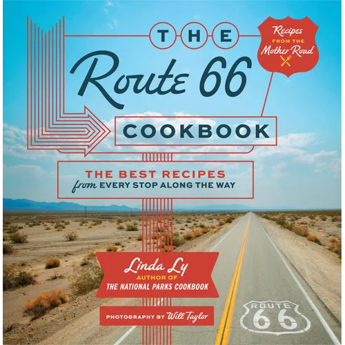 The Route 66 Cookbook: The Best Recipes from Every Stop Along the Way - Hardcover