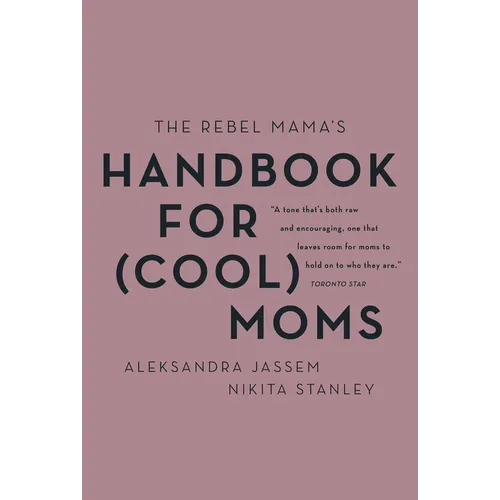The Rebel Mama's Handbook for (Cool) Moms - Paperback