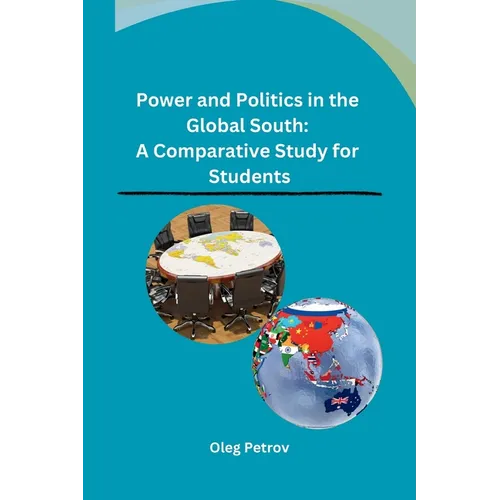 Power and Politics in the Global South: A Comparative Study for Students - Paperback