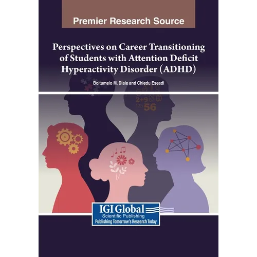 Perspectives on Career Transitioning of Students with Attention Deficit Hyperactivity Disorder (ADHD) - Paperback