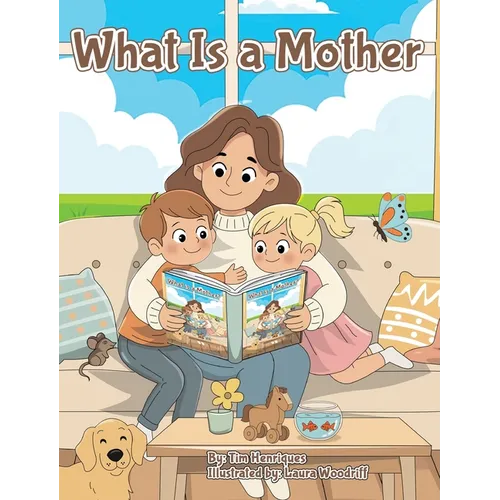 What Is a Mother - Hardcover