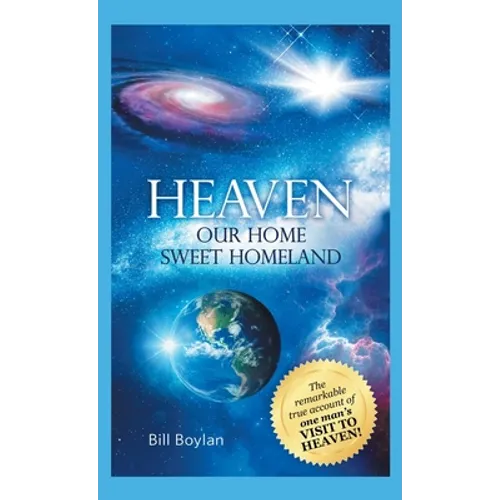 Heaven: Our Home Sweet Homeland - Hardcover