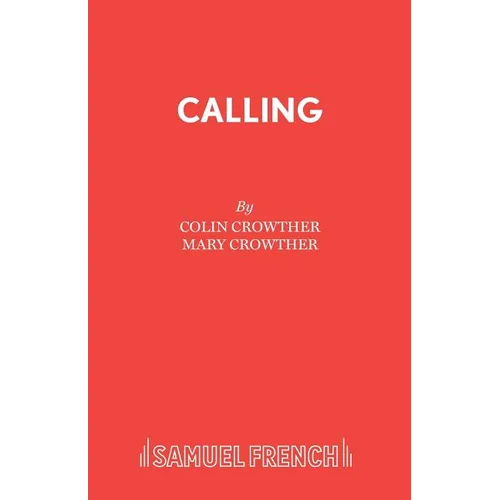 Calling: A Comedy in One Act - Paperback