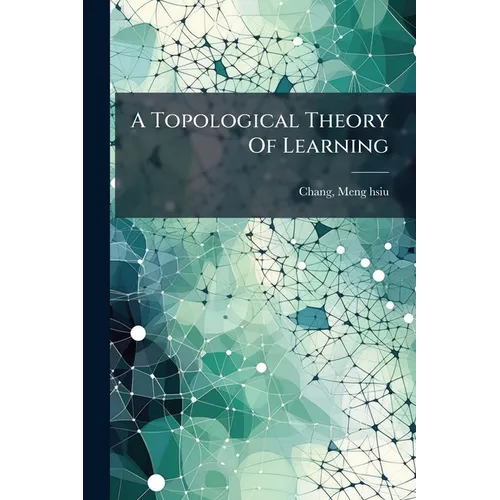 A Topological Theory Of Learning - Paperback