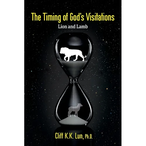 The Timing of God's Visitations: Lion and Lamb - Paperback