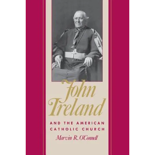 John Ireland and the American Catholic Church - Paperback
