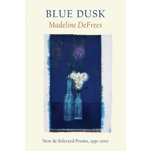 Blue Dusk: New & Selected Poems, 1951-2001 - Paperback