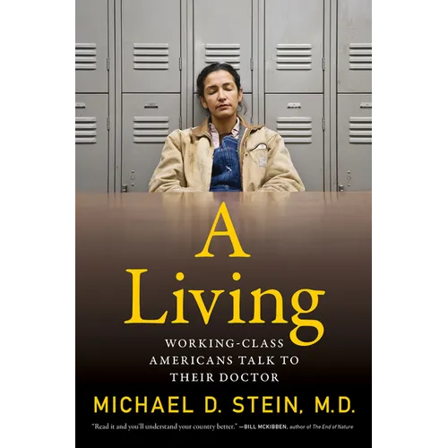 A Living: Working-Class Americans Talk to Their Doctor