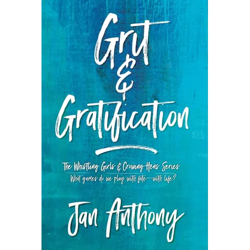 Grit & Gratification - Paperback